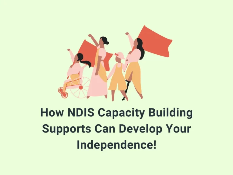 NDIS capacity building supports can develop your independence