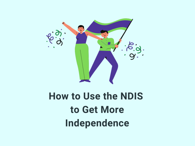 How to Use the NDIS to Get More Independence